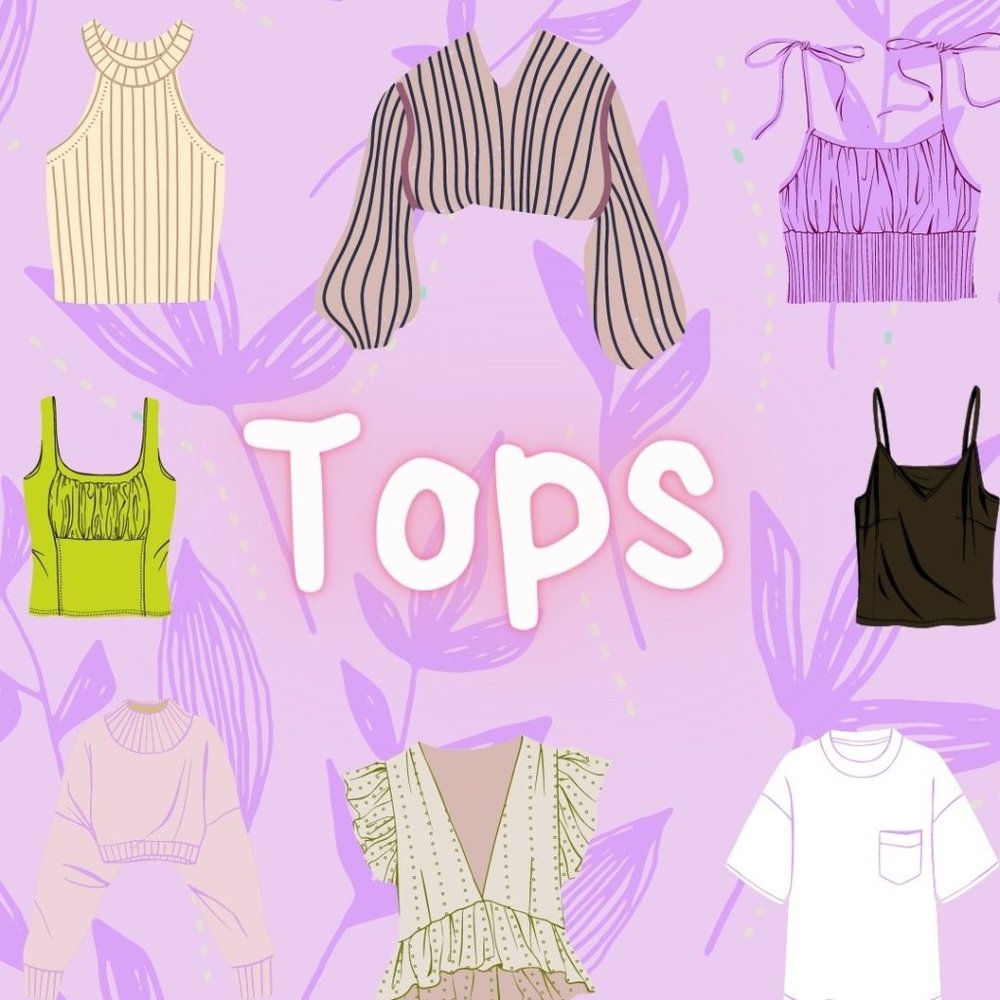Tops (Crop Top, Tank Top, Jacket, Sweater...)